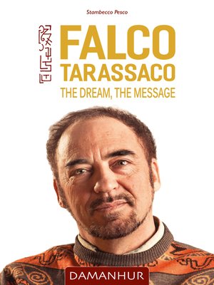 cover image of Falco Tarassaco--The Dream, the Message